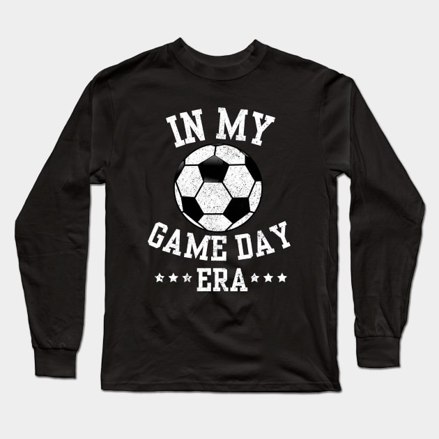 Funny In My Soccer Ball Game Day Era Football Player Boys Girls Kids Long Sleeve T-Shirt by weirdboy